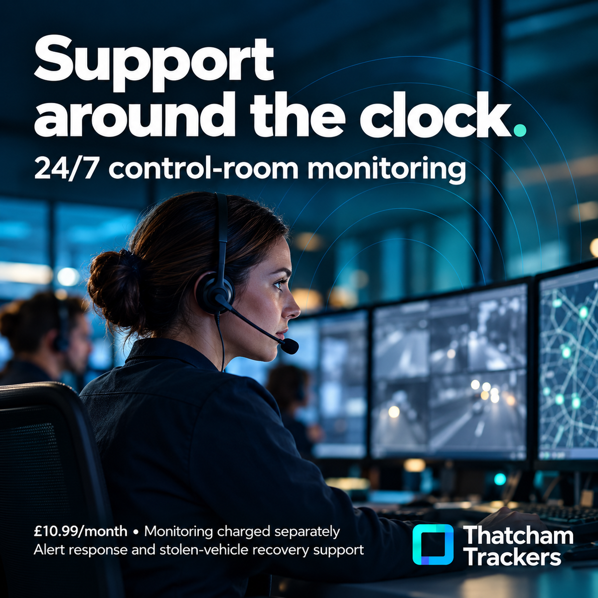 24/7 control-room monitoring — Support around the clock. — £10.99/month • Monitoring charged separately
Alert response and stolen-vehicle recovery support