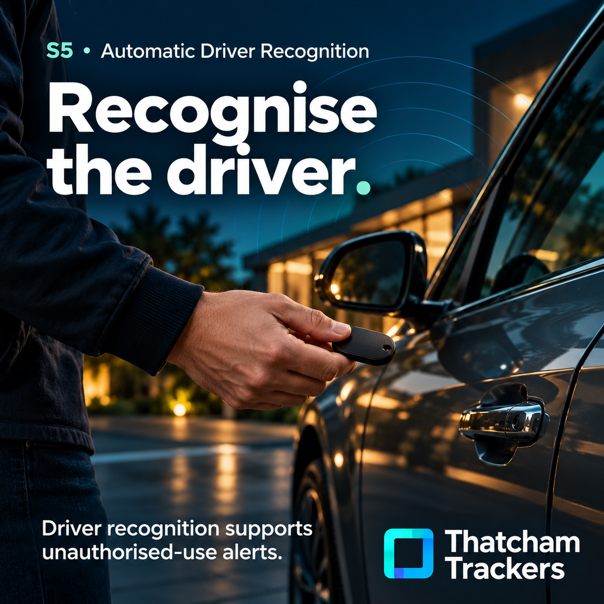 S5 • Automatic Driver Recognition — Recognise the driver. — Driver recognition supports unauthorised-use alerts.